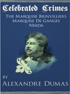 Celebrated Crimes 'Marquise de Brinvilliers', 'Marquise de Ganges' and 'Nisida' (eBook)